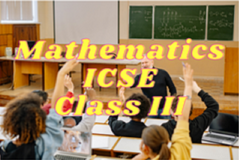 Mathematics (ICSE) - Class III